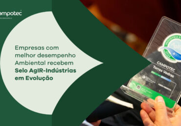 Empresas com melhor desempenho Ambiental recebem Selo AgIR-Indústrias em Evolução